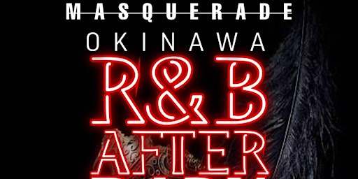 Immagine principale di OKINAWA R&B AFTER DARK - MASQUERADE ALL BLACK ATTIRE 