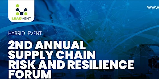 Hauptbild für 2nd Annual Supply Chain Risk and Resilience Forum