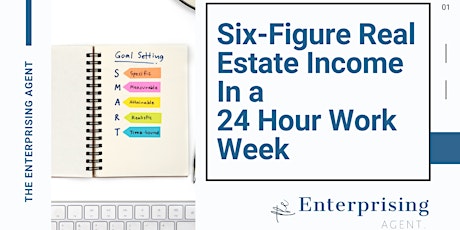 6-Figure Real Estate Income with a 24 Hour Work Week