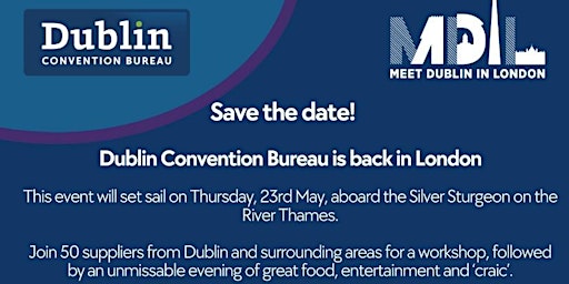 Save the Date: Meet Dublin in London 23rd May primary image