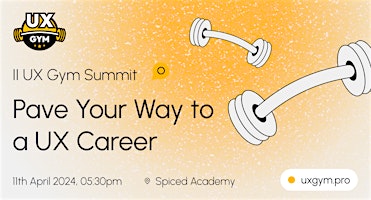 II UX Gym Summit: Pave Your Way to a UX Career primary image