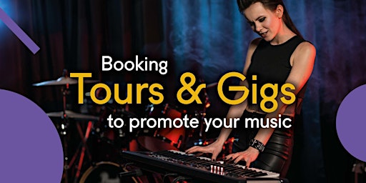 Image principale de Booking Tours and Gigs to Promote Your Music