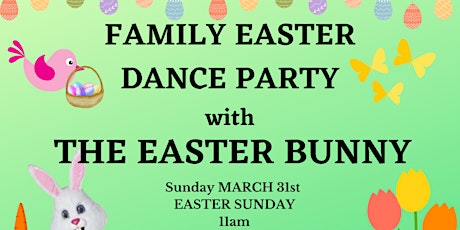 FAMILY EASTER DANCE PARTY with THE EASTER BUNNY!