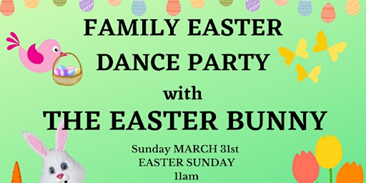 Primaire afbeelding van FAMILY EASTER DANCE PARTY with THE EASTER BUNNY!