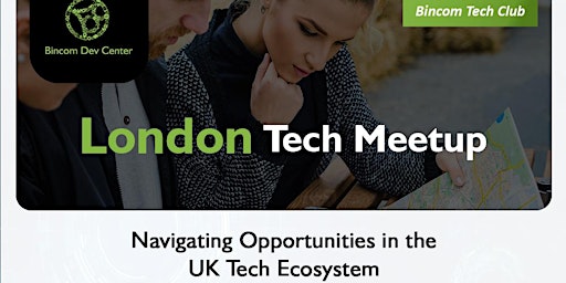 Primaire afbeelding van London Tech Meetup: Navigating Opportunities in the UK Tech Ecosystem