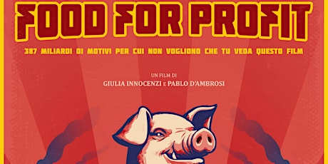 Proiezione del film "Food for profit" e dibattito con Giulia Innocenzi