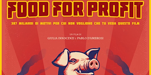 Proiezione del film "Food for profit" e dibattito con Giulia Innocenzi primary image