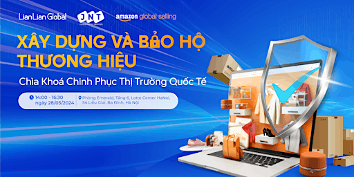 Xây Dựng Và Bảo Hộ Thương Hiệu: Chìa Khoá Chinh Phục Thị Trường Quốc Tế primary image