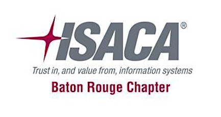 ISACA Baton Rouge Chapter Meeting: Cyber Security primary image