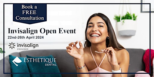 Esthetique Dental Invisalign Open Event primary image