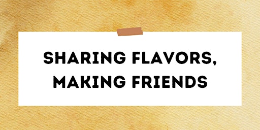 Imagen principal de Sharing Flavors, Making Friends