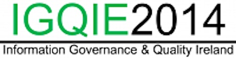 IQGIE 2014 - Information Governance & Quality Ireland primary image
