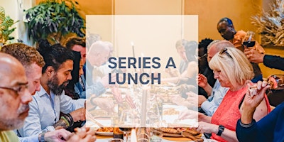Select Lunch for Tech Startup Founders , Angel & VC Investors primary image