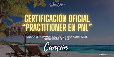 CERTIFICACIÓN OFICIAL "PRACTITIONER EN PNL" EN CANCÚN primary image