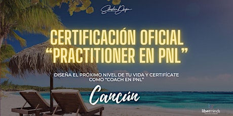 CERTIFICACIÓN OFICIAL "PRACTITIONER EN PNL" EN CANCÚN