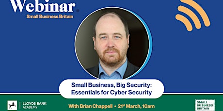 Imagem principal do evento Small Business, Big Security: Essentials for Cyber Security