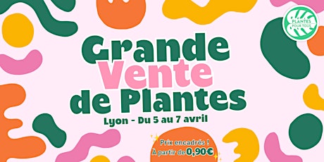 Grande Vente de Plantes Lyon