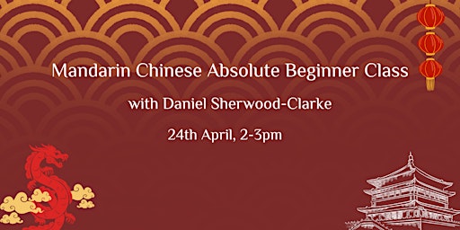 Imagem principal do evento Mandarin Chinese Absolute Beginner Class (60 mins)