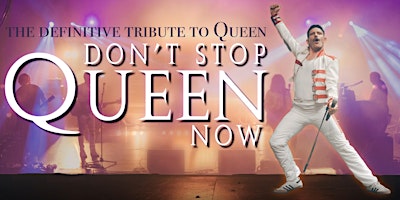 Imagem principal do evento Don't Stop Queen Now: Live at Beverley Memorial Hall