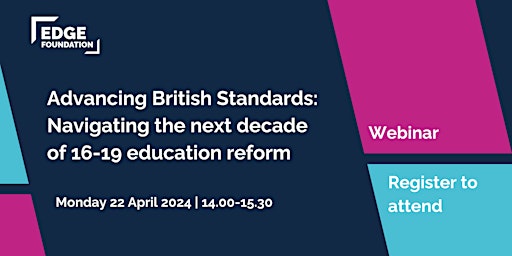 Primaire afbeelding van Advancing British Standards: Navigating the next decade of 16-19 education