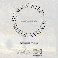 Sunday Steps - FREE Women's Walk & Talk (monthly Birmingham)