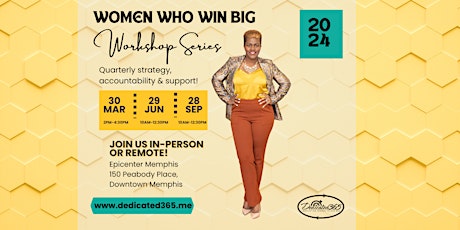 Women Who Win Big Workshop Series - Quarter 1