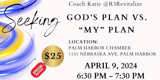 Imagem principal do evento Workshop: Seeking ~ God's plan vs. "My" Plan. How do I know?