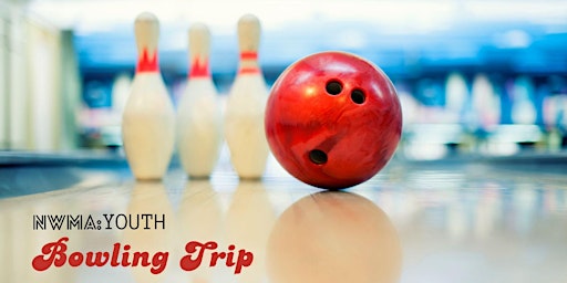 Primaire afbeelding van NWMA: Youth Bowling Trip