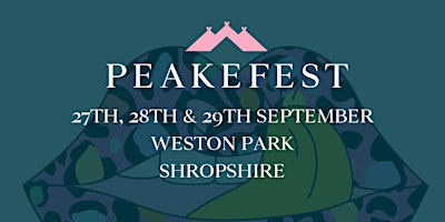 Hauptbild für PEAKEFEST The Unmissable Business Festival at Weston Park