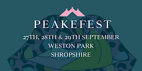 PEAKEFEST The Unmissable Business Festival at Weston Park