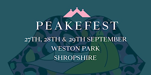 Primaire afbeelding van PEAKEFEST The Unmissable Business Festival at Weston Park