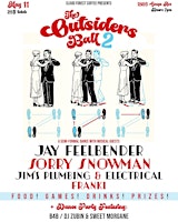 Immagine principale di THE OUTSIDERS BALL 2 w/Jay Feelbender+Sorry Snowman+Jims P&E+FRANKI+DJs 
