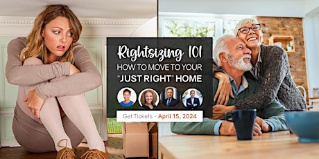 Rightsizing 101 Seminar: How To Move To Your "Just Right" Home