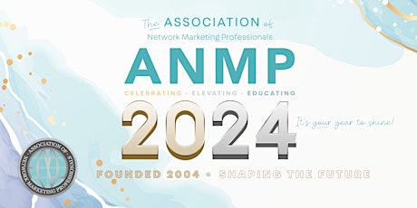 ANMP 2024 Conference - Association of Network Marketing Professionals