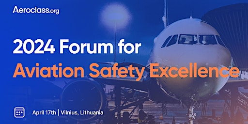 Immagine principale di 2024 Forum for Aviation Safety Excellence 