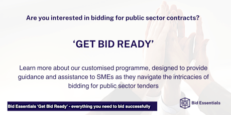 ‘Get Bid Ready’  - Bidding for Public Sector Tenders