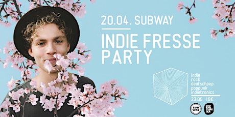 Indie Fresse Party // 20.04. // Club Subway ´