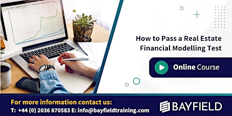 Bayfield Training - How to Pass a Real Estate Financial Modelling Test