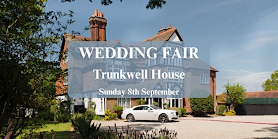 Hauptbild für Trunkwell House Wedding Fair
