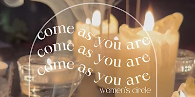 Imagem principal do evento Come As You Are: Women's Circle