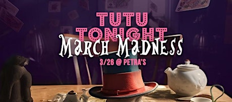 Tutu Tonight! March Madness primary image