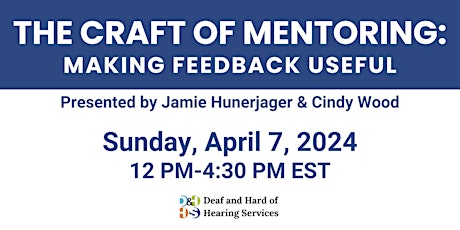 The Craft of Mentoring: Making Feedback Useful