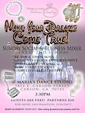 "Make Your Dreams Come True" Sunday Social & Business Mixer primary image