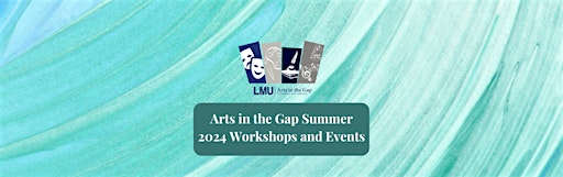 Collection image for Arts in the Gap Summer 2024 Workshops and Events