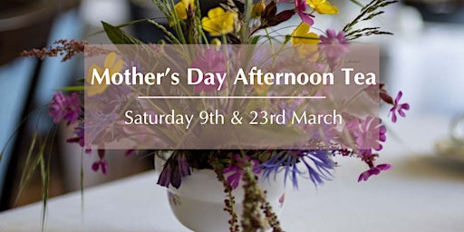 Mother's Day Afternoon Tea - Sat 23rd March primary image