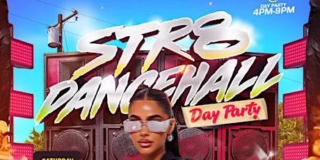 #STR8DANCEHALL DAY PARTY | April 6