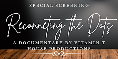 Imagem principal do evento "Reconnecting the Dots" Documentary Screening & Panel Discussion