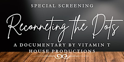 Image principale de "Reconnecting the Dots" Documentary Screening & Panel Discussion