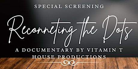 "Reconnecting the Dots" Documentary Screening & Panel Discussion