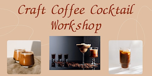 Imagem principal do evento Craft Coffee Cocktail Workshop